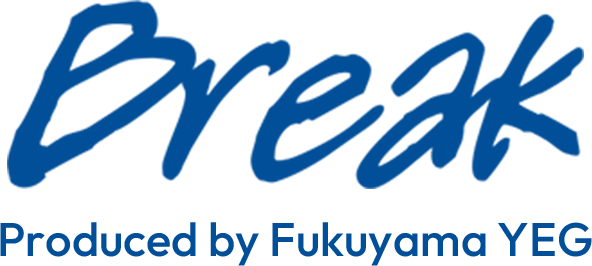 Break For FUKUYAMA YEG